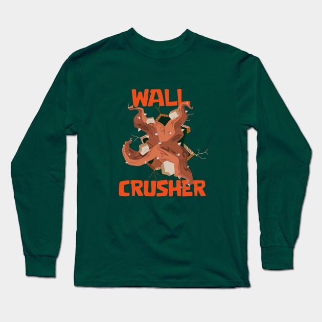 Wall Crusher Root Long Sleeve T-Shirt by Marshallpro